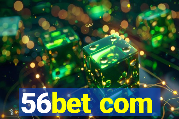 56bet com